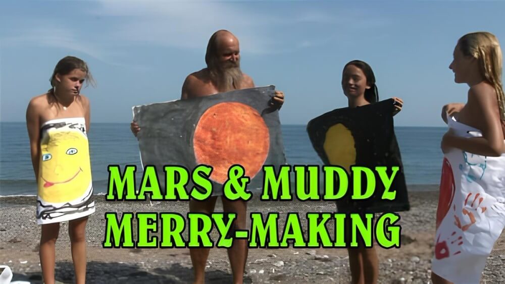Mars of muddy merry making - Nudity is considered a natural part of human life