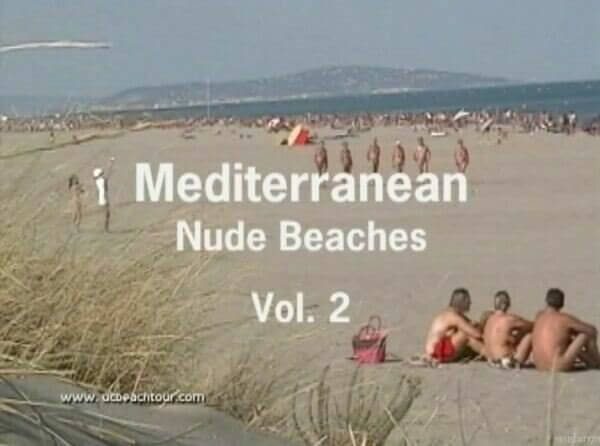 Mediterranean nude beaches vol 2 - The Lifestyle of Naturism Supporters